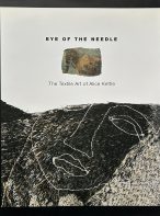 Eye of the Needle: The Textile Art of Alice Kettle
